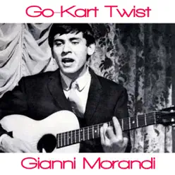 Go-Kart Twist (Hit 1962) - Single - Gianni Morandi