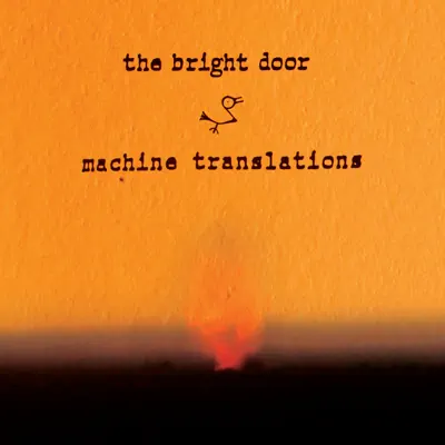 The Bright Door - Machine Translations