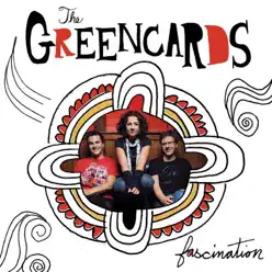Fascination - The Greencards Fascination - The Greencards
