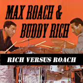 Rich Versus Roach - Buddy Rich & Max Roach
