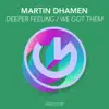 Deeper Feeling / We Got Them - Single album lyrics, reviews, download