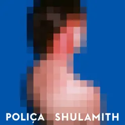 SHULAMITH - Poliça