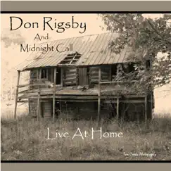 Live At Home by Don Rigsby & Midnight Call album reviews, ratings, credits