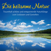 Die heilsame Natur: loslassen und genießen - Thors