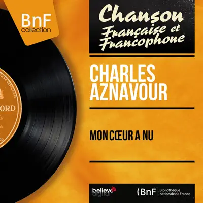 Mon cœur à nu (feat. Jean Leccia et son orchestre) [Mono version] - EP - Charles Aznavour