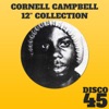 12" Inch Collection - Cornell Campbell