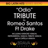 Odio - Tribute to Romeo Santos & Drake - EP