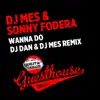 Stream & download Wanna Do (DJ Dan & DJ Mes Remix)