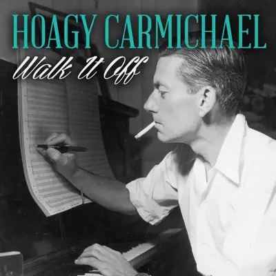 Walk It Off - Single - Hoagy Carmichael