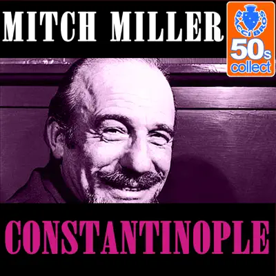 Constantinople (Remastered) - Single - Mitch Miller