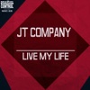 JT Company - Live My Life (Club Mix)