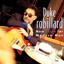 New Blues For Modern Man - Duke Robillard New Blues For Modern Man - Duke Robillard