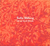 Sofia Ekberg - Happy Feet and Fire in my Heart