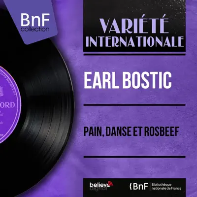 Pain, danse et rosbeef (Mono Version) - EP - Earl Bostic Pain, danse et rosbeef (Mono Version) - EP - Earl Bostic