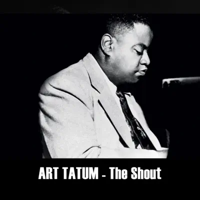 The Shout - Art Tatum