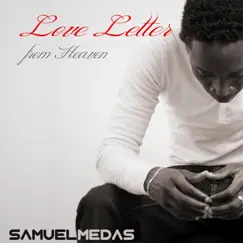 Love Letter from Heaven - Single by Samuel Medas album reviews, ratings, credits