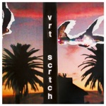 Vertical Scratchers - Pretend U Are Free