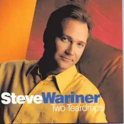 Two Teardrops - Steve Wariner