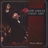 How Great Thou Art, 2013