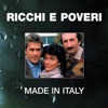 Made in Italy: Ricchi e Poveri
