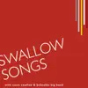 Swallow Songs album lyrics, reviews, download