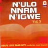 N'ulo Nnam Nigwe - Vol 3 (with Agape Love Band Int'l), 2014