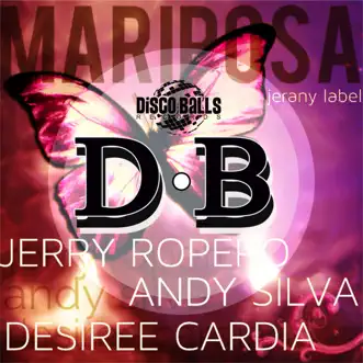 Mariposa (feat. Desiree Cardia) - Single by Jerry Ropero & Andy Silva album reviews, ratings, credits