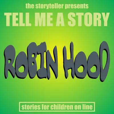 Tell Me a Story: Robin Hood - EP - The Storyteller