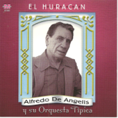 Alfredo De Angelis y su orquesta tipica - El Huracán - Alfredo de Angelis y Su Orquesta Tipica
