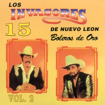 15 Boleros, Vol. 2 - Los Invasores de Nuevo León