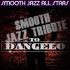 Smooth Jazz Tribute to D'Angelo