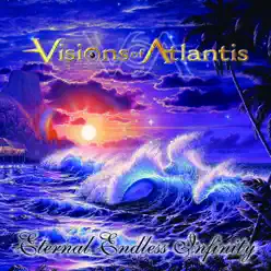 Eternal Endless Infinity - Visions of Atlantis