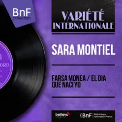 Farsa Monea / El Día Que Naci Yo (feat. Juan Solano Et Son Orchestre) [Mono Version] - EP - Sara Montiel