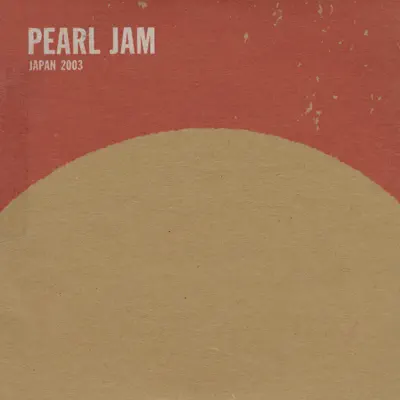 Tokyo, JP 3-March-2003 (Live) - Pearl Jam