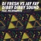 Dibby Dibby Sound (feat. Ms. Dynamite) - DJ Fresh & Jay Fay lyrics