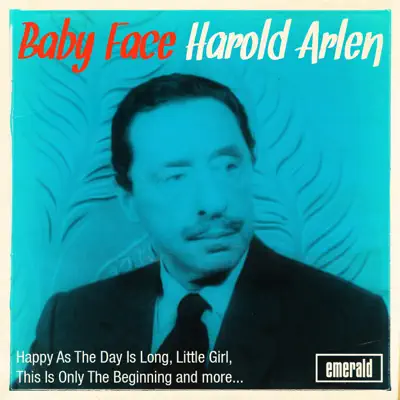 Baby Face - Harold Arlen