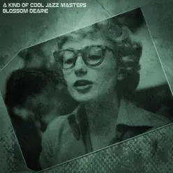 A Kind of Cool Jazz Masters (Remastered) - Blossom Dearie