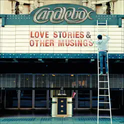 Love Stories & Other Musings - Candlebox