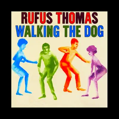 Walking the Dog - Rufus Thomas Walking the Dog - Rufus Thomas