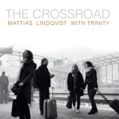 Throu the Test of Time - Mattias Lindqvist with Trinity
