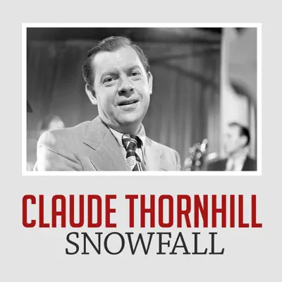 Snowfall - Single - Claude Thornhill