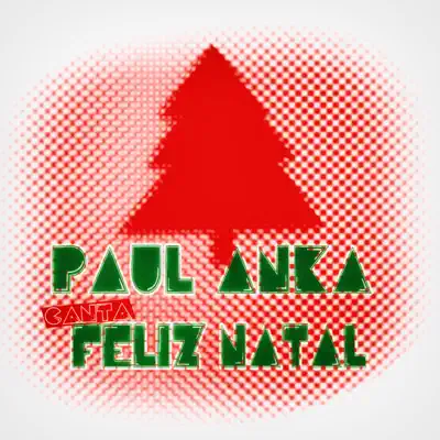 Paul Anka Canta Feliz Natal - Paul Anka