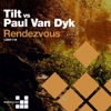 Rendezvous (Tilt vs. Paul Van Dyk) [Remixes]