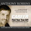 Career - Find Your True Gift - EP - Tony Robbins