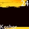 Kosher - 24 lyrics