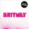 Britney - Single album lyrics, reviews, download