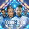Double Addi (feat. Dj Ice & 2 Nyce) artwork