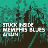 Stuck Inside Memphis Blues Again