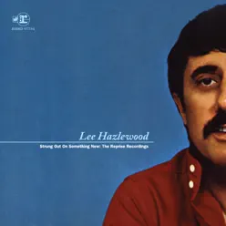 Strung Out On Something New: The Reprise Recordings (Remastered) - Lee Hazlewood