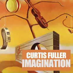 Imagination - Curtis Fuller Imagination - Curtis Fuller